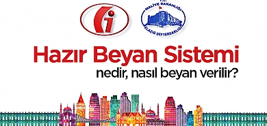 Hazır Beyan Sistemi nedir, nasıl beyan verilir?