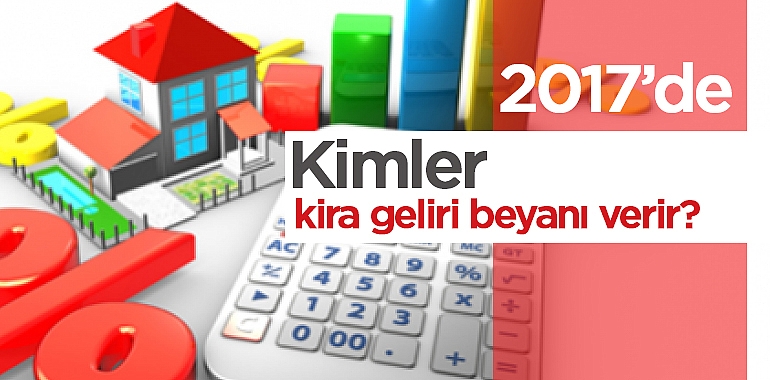 Kimler kira geliri beyanı verir?