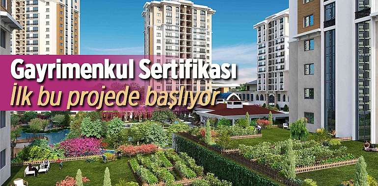 Gayrimenkul Sertifikası ilk kez Park Mavera 3 konut projesiyle uygulanacak