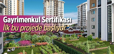 Gayrimenkul Sertifikası ilk kez Park Mavera 3 konut projesiyle uygulanacak